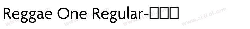 Reggae One Regular字体转换